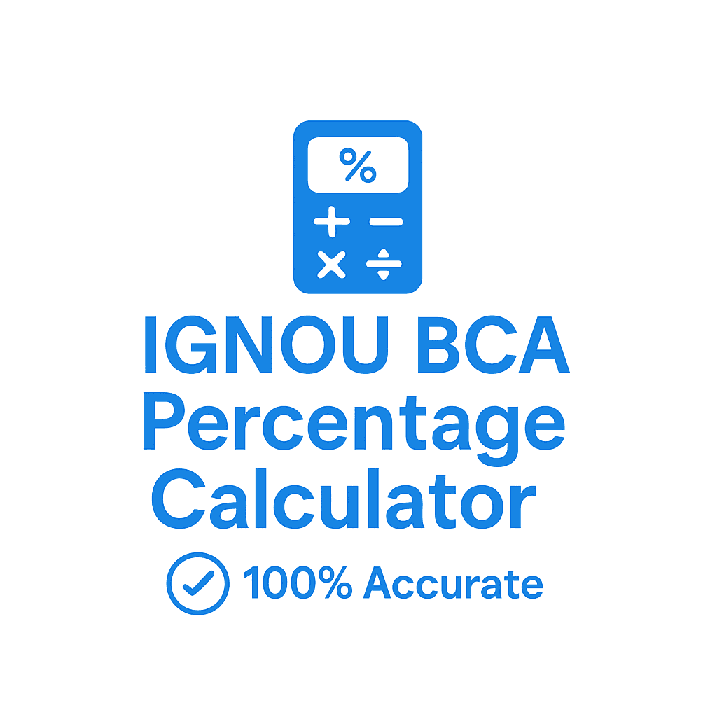 IGNOU BCA Percentage Calculator: Get Accurate Results in Seconds